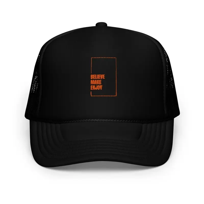 Believe Make Enjoy Hat